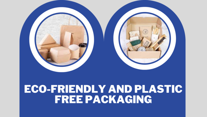 Eco-friendly And Plastic Free Packaging
